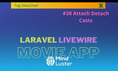Laravel Livewire Tutorial Create Movie Website 38 Attach Detach Casts