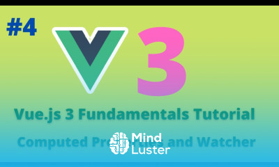 04 Vue js 3 Fundamentals Tutorial Computed Properties and Watchers