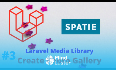 Spatie Laravel Media Library Create Photo Gallery 3 Store and Display Albums