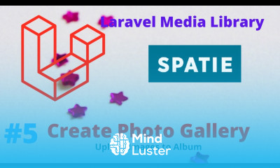 Spatie Laravel Media Library Create Photo Gallery Upload Images