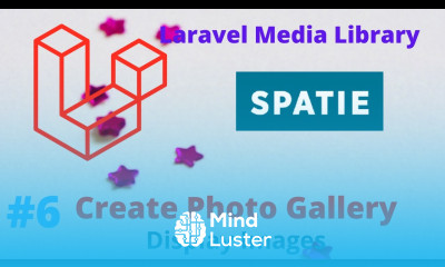 Spatie Laravel Media Library Create Photo Gallery 6 Display Images