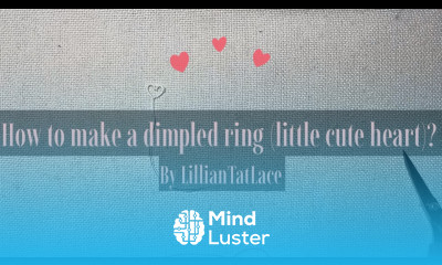 Tatting Technique Dimpled ring little heart with one shuttle only Full frivolite tutorial