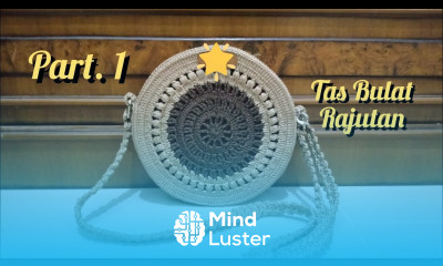 Crochet Tutorial membuat tas bulat rajut Part 1