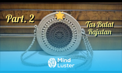 Crochet Tutorial membuat tas bulat rajut Part 2