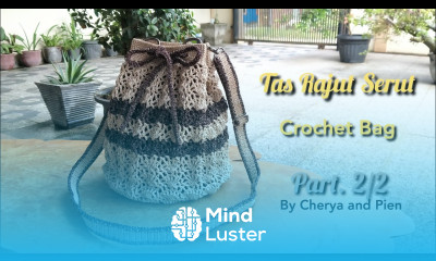Tutorial Tas Rajut Serut Terbaru Crochet Bag Part 2
