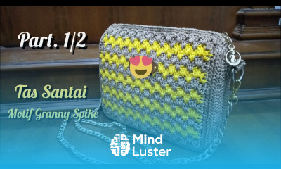 Crochet Tas Santai Rajut Motif Granny Spike Part 1