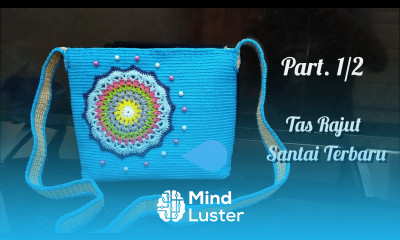 Crochet Tutorial Tas Rajut Santai Model Terbaru Part 1