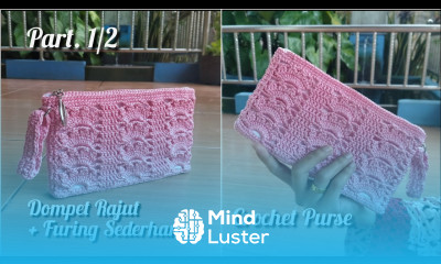 Tutorial Dompet Rajut Terbaru Furing Sederhana Crochet Purse Part 1