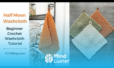 Easy Fast Crochet Washcloth with Hanging Loop Tutorial Free Pattern Half Moon Washcloth