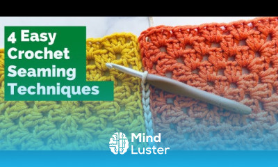 HOW TO JOIN CROCHET SQUARES AND SEAMS 4 Easy Crochet Seaming Techniques for Beginners