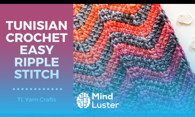 How to Crochet the Easy Ripple Stitch Simple Tutorial for Tunisian Crochet Perfect for Beginners