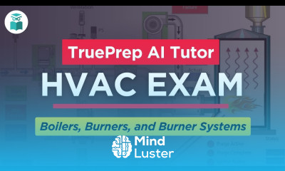 HVAC Licensing Exam Practice Test 3 Boilers Burners and Burner systems TruePrep AI Assistant