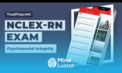NCLEX RN Practice Test 4 Psychosocial Integrity TruePrep TruePrep