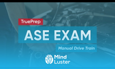 ASE Practice Test 3 Manual Drive Train TruePrep