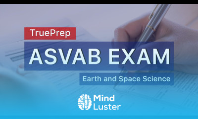 ASVAB Practice Test 4 Earth and Space Science TruePrep