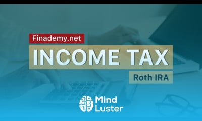 Roth IRA Learn Income Tax and How To Lower It Finademy net