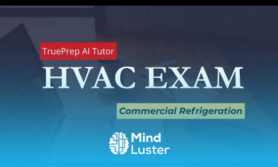 HVAC Exam Prep 3 Commercial Refrigeration TruePrep