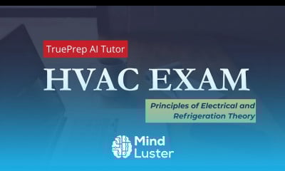 HVAC Exam Prep 9 Principles of Electrical and Refrigeration Theory TruePrep