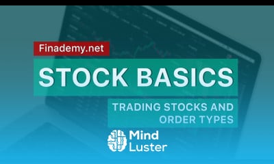 Trading Stocks and Order Types Learn Stock Basics Finademy net