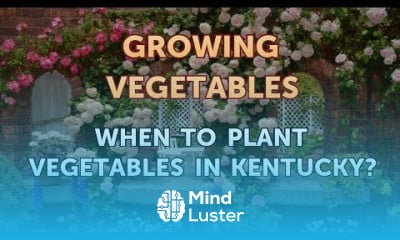 When to Plant Vegetables in Kentucky