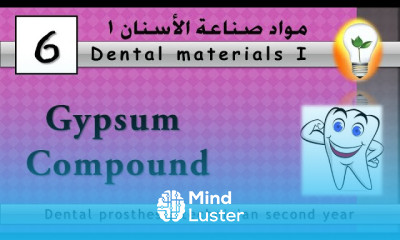 Dental materials 6 Gypsum Compound مركبات الجبس