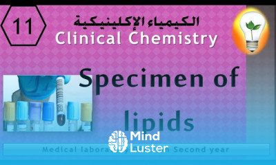 Clinical Chemistry 11 Specimen of lipids عينات الدهون