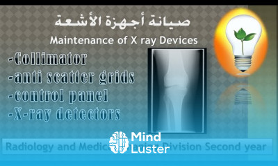 Maintenance of X ray Devices Collimator anti scatter grids control panel X ray detectors