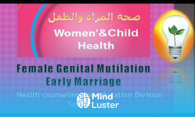 Women Child Health Ch6 Female Genital Mutilation and Early Marriage ختان الإناث – الزواج المبكر