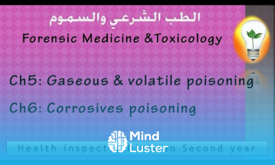 Forensic Toxicology Ch5 Ch6 Gaseous and Corrosives poisoning التسمم بالغازات والأحماض الآكالة