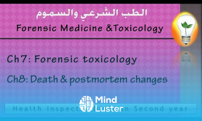 Forensic Toxicology Ch7 Ch8 Forensic toxicology postmortem changes التغيرات عقب الوفاة