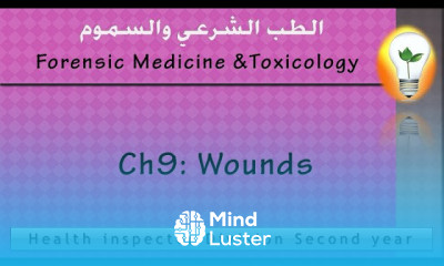 Forensic Toxicology Ch9 Wounds الجروح