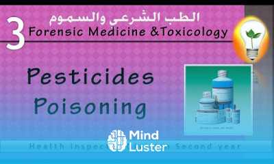 Forensic Medicine Toxicology 3 Pesticides poisoning التسمم بالمبيدات