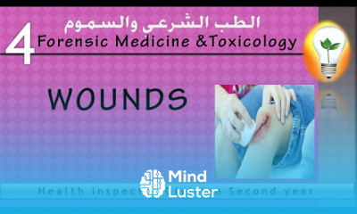 Forensic Medicine Toxicology 4 Wounds الجروح