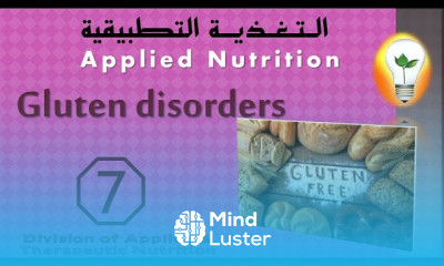 Applied Nutrition 7 Adverse reactions to food Gluten disorders اضطراب الجلوتين