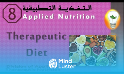 Applied Nutrition 8 Therapeutic diet النظام الغذائي الصحي