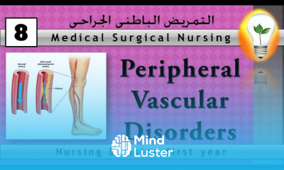 medical surgical nursing 8 peripheral vascular disordersاضطرابات الأوعية الدموية الطرفية