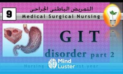 Medical surgical nursing 9 GIT Disorder part 1 – peptic ulcer قرحة المعدة