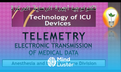 Technology of ICU Devices Telemetry Electronic transmission of medical data القياس عن بعد