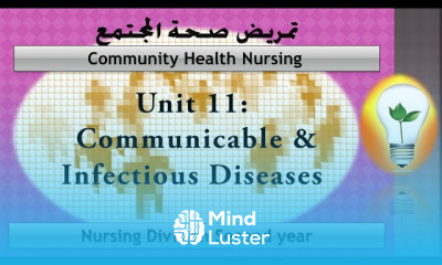 Community Health Nursing Unit 11 Communicable and Infectious Diseases الأمراض المعدية