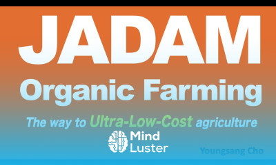 Introduction of JADAM Organic Farming Independent from Commercial monopoly corporations