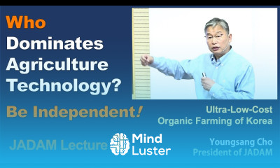 JADAM Lecture Part 2 Who Dominates Agricultural Technology Be Independent
