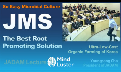 JADAM Lecture Part 5 So Easy Microbial Culture JMS The Best Root Promoting Solution