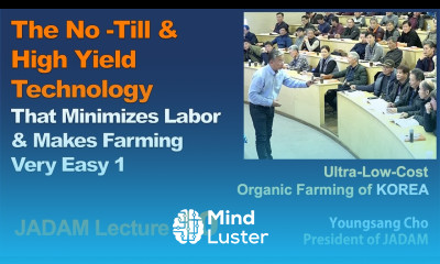 JADAM Lecture Part 10 The No Till High Yield Technology That Minimizes Labor Makes Very Easy 1