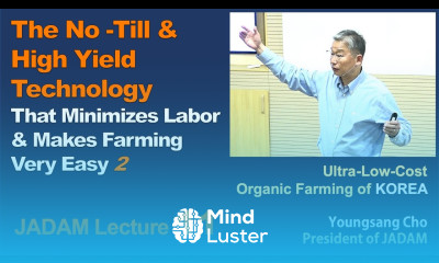 JADAM Lecture Part 11 The No Till High Yield Technology That Minimizes Labor Makes Very Easy 2