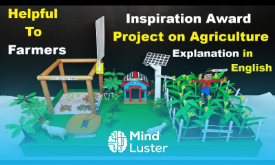 inspiration award project on agriculture helpful to the farmers explanation in english howtofunda