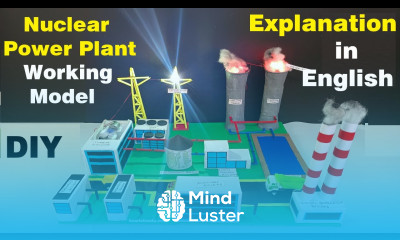 nuclear power reactor plant working model explanation in english for science project howtofunda