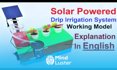 solar powered drip irrigation system working model explanation in english howtofunda