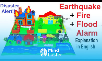 earthquake fire river flood alarm working model explanation in english disaster alert howtofunda