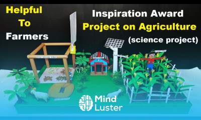 inspiration award project working model on agriculture helpful to the farmers diy howtofunda