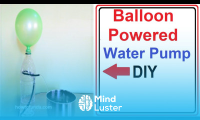 air pressure experiments with balloon water pump science project school project